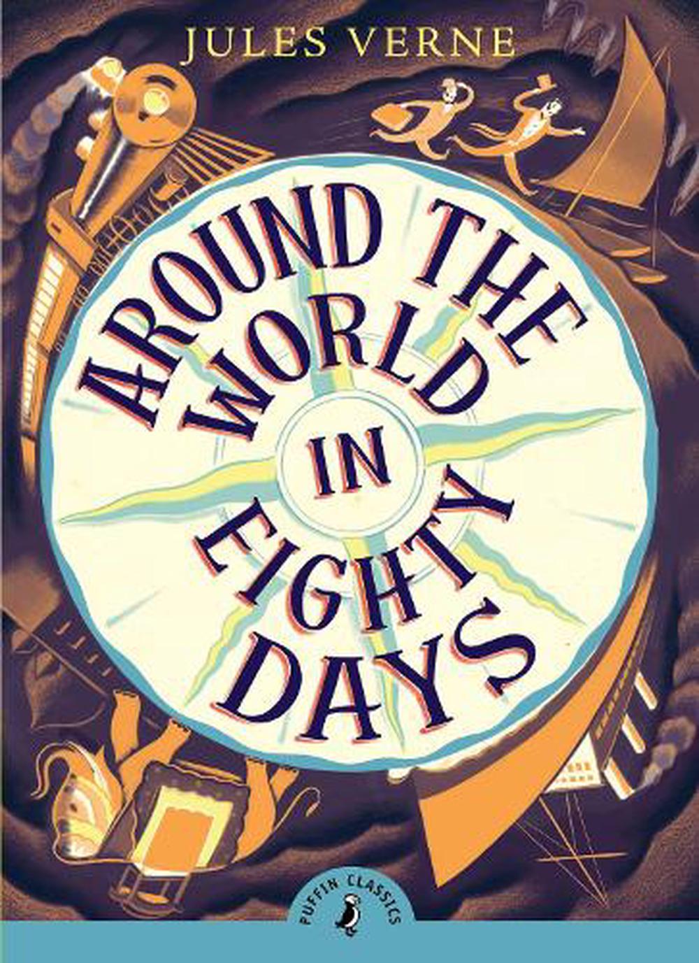 Around the World in Eighty Days: A Timeless Journey Through Adventure and Innovation